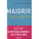 Maigrir : l'antirégime