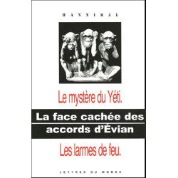 La face cachée des accords d'Evian : 1 Le mystère du Yéti , 2 Les...