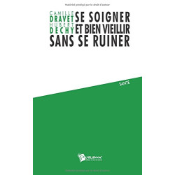 Se soigner et bien vieillir sans se ruiner