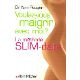 Voulez-vous maigrir avec moi ? - La méthode SLIM-data