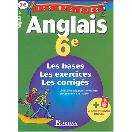 LES BASIQUES - ANGLAIS 6E (Ancienne Edition)