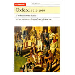 Oxford 1919-1939. Un creuset intellectuel ou les métamorphoses...