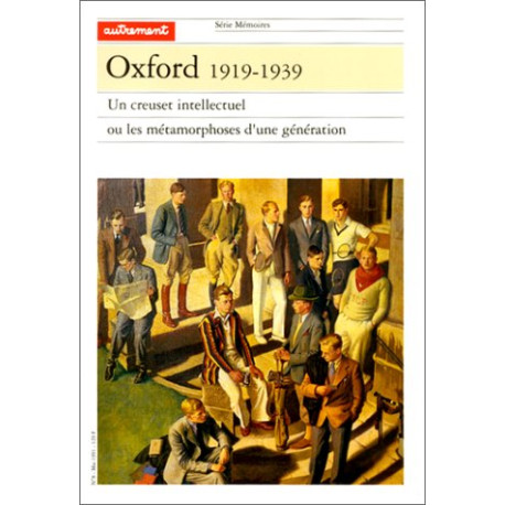 Oxford 1919-1939. Un creuset intellectuel ou les métamorphoses...