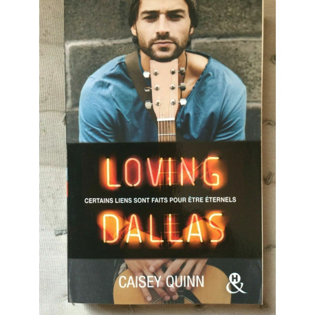 Caisey quinn Loving dallas tome 2 Harlequin