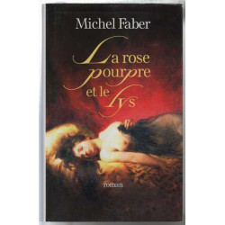 La rose pourpre et le lys