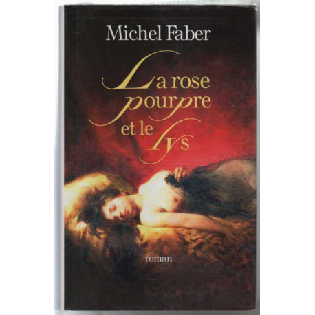 La rose pourpre et le lys