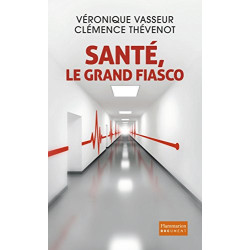 Santé le grand fiasco