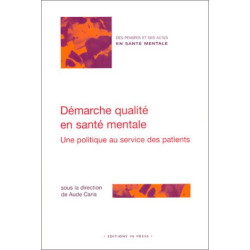 Démarche qualité en santé mentale : Une politique au service des...