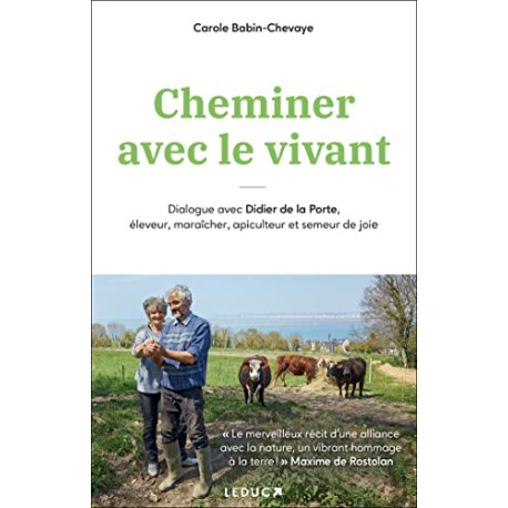 Cheminer avec le vivant: Dialogue avec Didier de la Porte éleveur...
