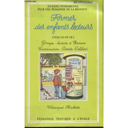 Former des enfants lecteurs. Cycle GS / CP / CE1