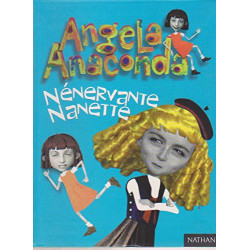 Angéla anaconda nénervante nanette