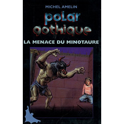 La menace du Minotaure (Polar gothique.)