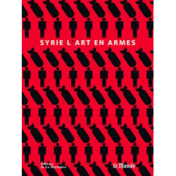 Syrie : L'art en armes