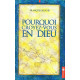 Pourquoi croyez-vous en Dieu ? : 134 réponses et 3 illustrations
