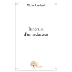 Itineraire d'un Seducteur