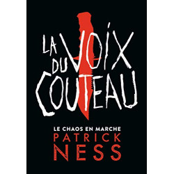LE CHAOS EN MARCHE - 1 LA VOIX DU COUTEAU (EDITION COLLECTOR