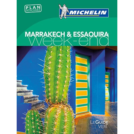 Guide Vert Week-End Marrakech et Essaouira Michelin