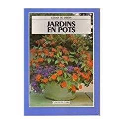 Jardins en pots (Guides du jardin)