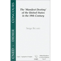 The Manifest Destiny Of The United States In The XIXth Century