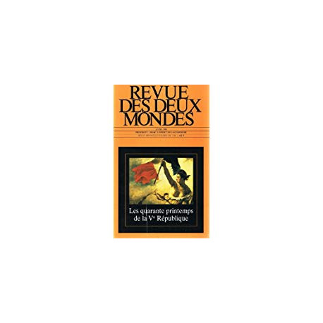REVUE DES DEUX MONDES AVRIL 1998 - - LES QUARANTE PRINTEMPS DE LA...