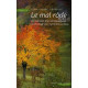 Le mal rode