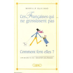 Ces Françaises qui ne grossissent pas : Comment font-elles