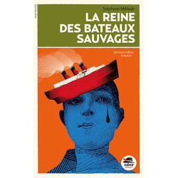 La reine des bateaux sauvages