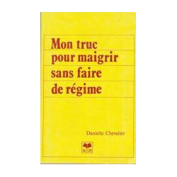 MON TRUC POUR MAIGRIR SANS FAIRE DE REGIME