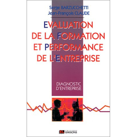 Evaluation formation et performance de l'entreprise. Diagnostic...