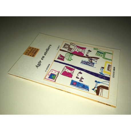 Godenir Descy MATERNELLE AGIR EN ATELIERS arts plastique BELIN