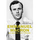 EMMANUEL MACRON En marche vers l'Elysée