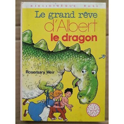 Rosemary Weir Le grand rêve d'Albert Le dragon Bibliothèque rose