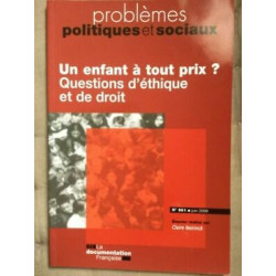 Problèmes politiques et sociaux Un enfant à tout prix?... n 961