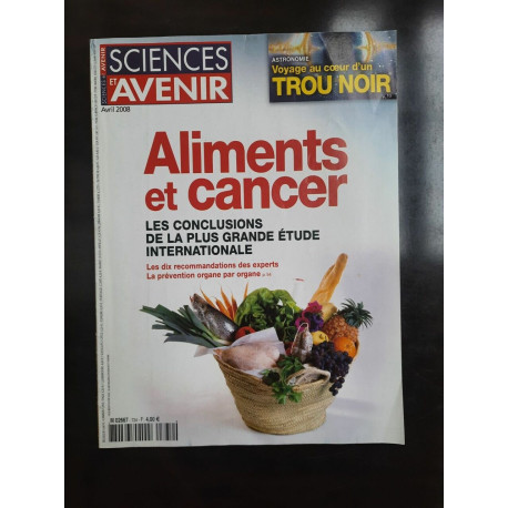 Sciences et Avenir n 734 Aliments et Cancer Avril 2008