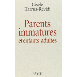 Parents immatures et enfants-adultes