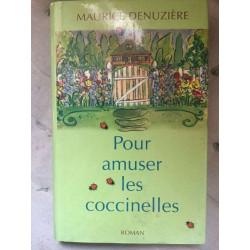Maurice denuzière Pour amuser les coccinelles France loisirs