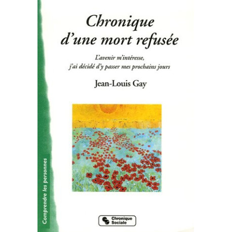 Chroniques d'une mort refusée : L'avenir m'intéresse j'ai décidé...
