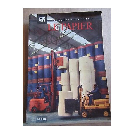 Encyclopédie par l'image Le papier hachette