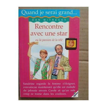 Dan Mitrecey Rencontre avec une star ou La passion de La télécerf...