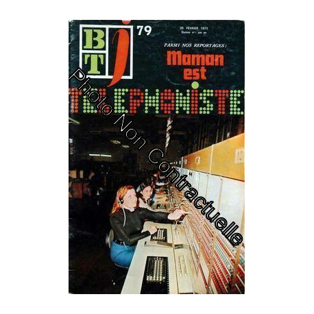 Bibliotheque Du Travail N° 79 Du 25/02/1973 - Maman Est Telephoniste