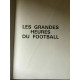 Les grandes heures du football pac