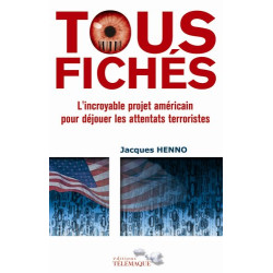 Tous fichés : L'incroyable projet américain pour déjouer les...