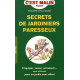 Secrets de jardinier paresseux c'est malin : S'équiper semer...