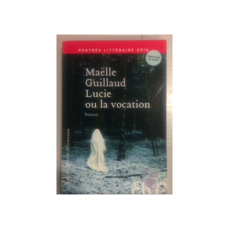 Lucie ou la vocation ( épreuves non corrigées)