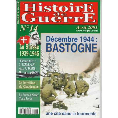 Histoire de Guerre n 14 Avril 2001 Décembre 1944 BASTOGNE Frantic...