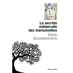 La secrète mélancolie des marionettes
