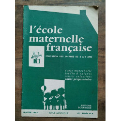 L'école maternelle française n4 Janvier 1963 41e année