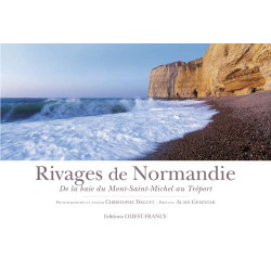 Rivages de Normandie : De la baie du Mont-Saint-Michel au Tréport