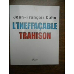 L'ineffaçable trahison plon