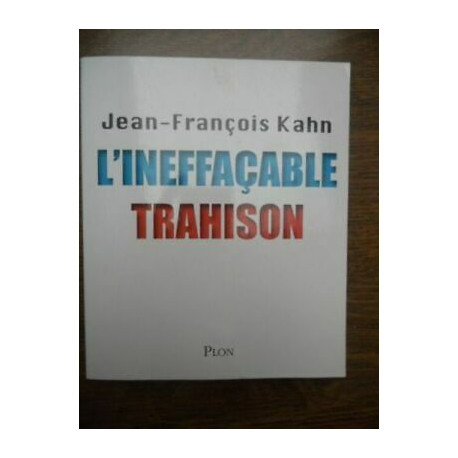 L'ineffaçable trahison plon